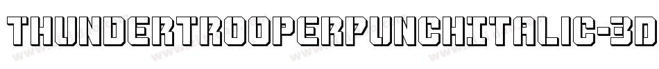 ThunderTrooperPunchItalic-3Dw8字体转换