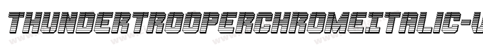 ThunderTrooperChromeItalic-v9R4字体转换 ThunderTrooperChromeItalic-v9R4字体转换