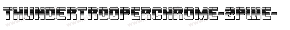 ThunderTrooperChrome-2pWe字体转换 ThunderTrooperChrome-2pWe字体转换