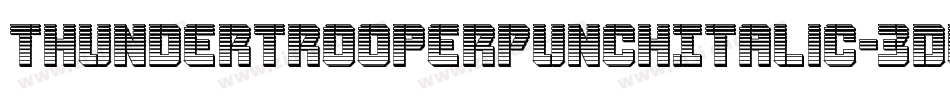 ThunderTrooperPunchItalic-3Dw8字体转换