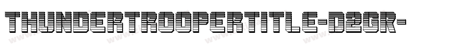 ThunderTrooperTitle-D2GR字体转换 ThunderTrooperTitle-D2GR字体转换