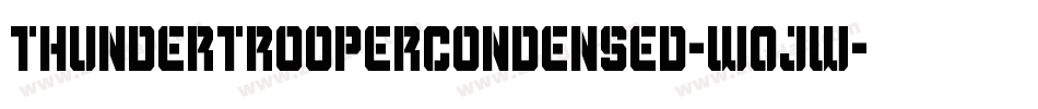 ThunderTrooperCondensed-w0Jw字体转换