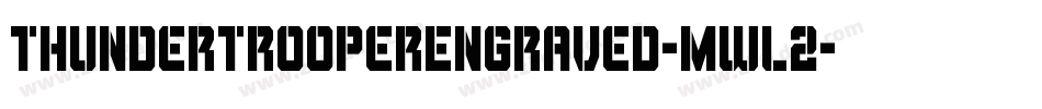 ThunderTrooperEngraved-mwl2字体转换