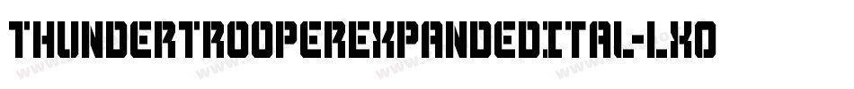 ThunderTrooperExpandedItal-LXOE字体转换