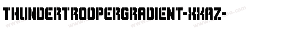 ThunderTrooperGradient-XxAZ字体转换 ThunderTrooperGradient-XxAZ字体转换