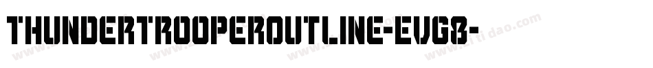 ThunderTrooperOutline-EvG8字体转换 ThunderTrooperOutline-EvG8字体转换