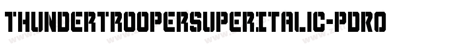 ThunderTrooperSuperItalic-pdRO字体转换