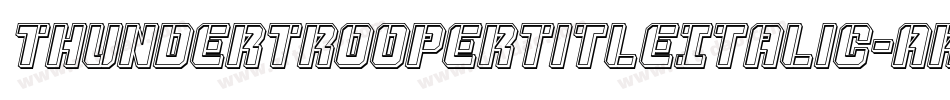 ThunderTrooperTitleItalic-Ar4A字体转换