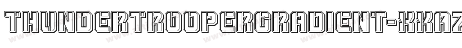 ThunderTrooperGradient-XxAZ字体转换 ThunderTrooperGradient-XxAZ字体转换
