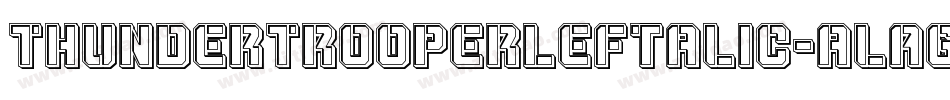 ThunderTrooperLeftalic-alAg字体转换 ThunderTrooperLeftalic-alAg字体转换