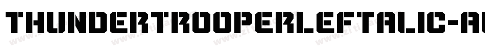 ThunderTrooperLeftalic-alAg字体转换 ThunderTrooperLeftalic-alAg字体转换