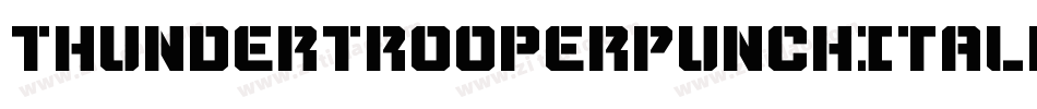 ThunderTrooperPunchItalic-3Dw8字体转换