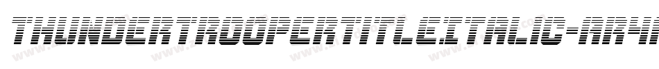 ThunderTrooperTitleItalic-Ar4A字体转换