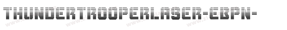 ThunderTrooperLaser-eBpn字体转换 ThunderTrooperLaser-eBpn字体转换