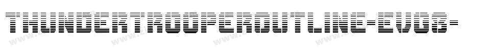 ThunderTrooperOutline-EvG8字体转换 ThunderTrooperOutline-EvG8字体转换