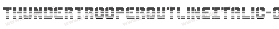 ThunderTrooperOutlineItalic-O4Op字体转换 ThunderTrooperOutlineItalic-O4Op字体转换