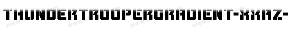 ThunderTrooperGradient-XxAZ字体转换 ThunderTrooperGradient-XxAZ字体转换