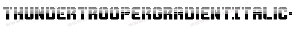 ThunderTrooperGradientItalic-gYpp字体转换