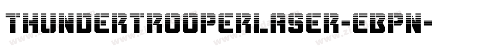 ThunderTrooperLaser-eBpn字体转换 ThunderTrooperLaser-eBpn字体转换