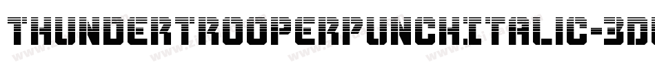 ThunderTrooperPunchItalic-3Dw8字体转换