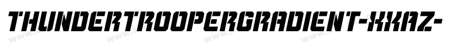 ThunderTrooperGradient-XxAZ字体转换 ThunderTrooperGradient-XxAZ字体转换