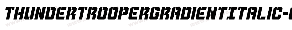 ThunderTrooperGradientItalic-gYpp字体转换