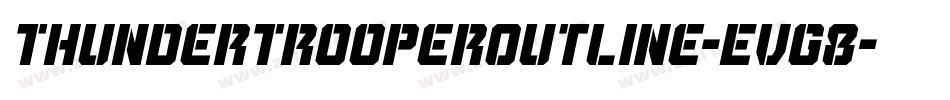 ThunderTrooperOutline-EvG8字体转换 ThunderTrooperOutline-EvG8字体转换