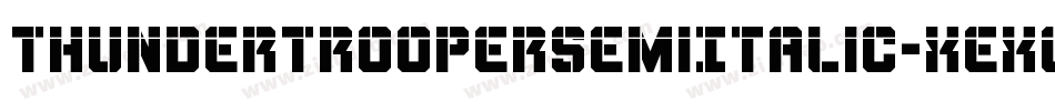 ThunderTrooperSemiItalic-xexq字体转换