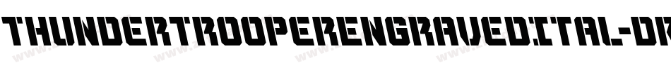 ThunderTrooperEngravedItal-dRKx字体转换