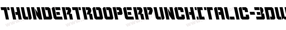 ThunderTrooperPunchItalic-3Dw8字体转换