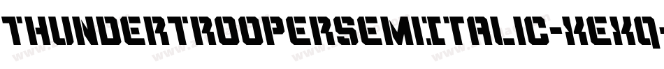 ThunderTrooperSemiItalic-xexq字体转换