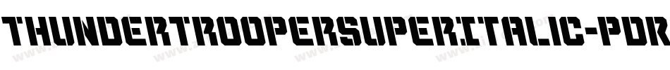 ThunderTrooperSuperItalic-pdRO字体转换