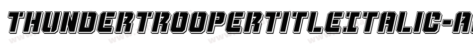 ThunderTrooperTitleItalic-Ar4A字体转换
