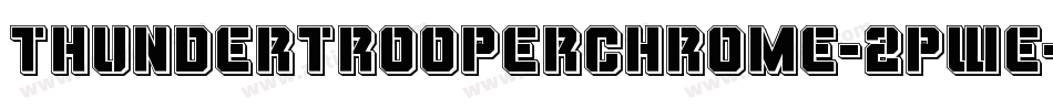 ThunderTrooperChrome-2pWe字体转换 ThunderTrooperChrome-2pWe字体转换