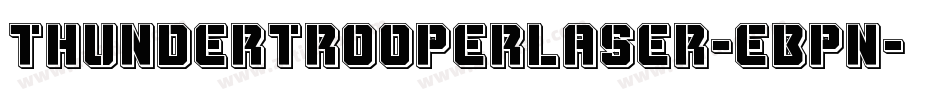 ThunderTrooperLaser-eBpn字体转换 ThunderTrooperLaser-eBpn字体转换