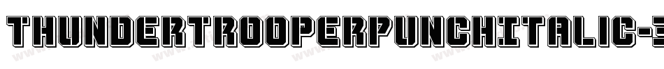 ThunderTrooperPunchItalic-3Dw8字体转换