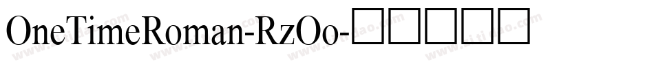 OneTimeRoman-RzOo字体转换
