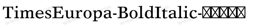 TimesEuropa-BoldItalic字体转换
