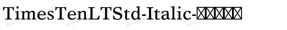 TimesTenLTStd-Italic字体转换