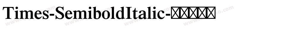 Times-SemiboldItalic字体转换
