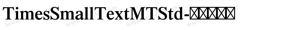 TimesSmallTextMTStd字体转换