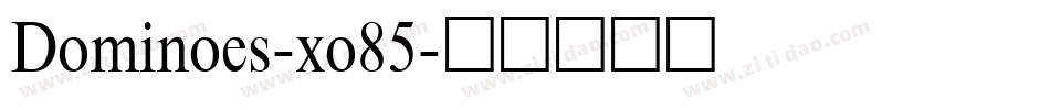 Dominoes-xo85字体转换