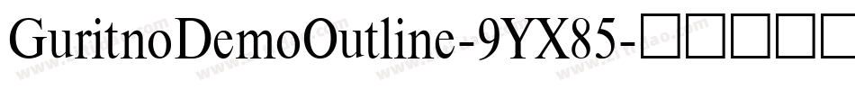 GuritnoDemoOutline-9YX85字体转换