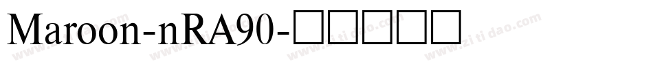 Maroon-nRA90字体转换