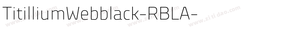 TitilliumWebblack-RBLA字体转换