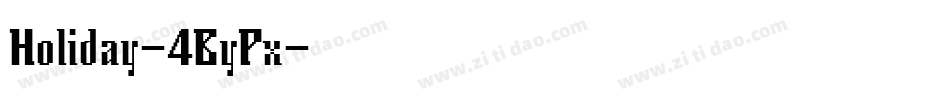Holiday-4ByPx字体转换