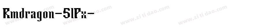 Rmdragon-5lPx字体转换