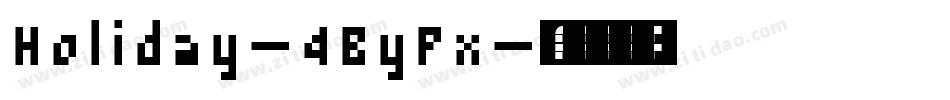 Holiday-4ByPx字体转换