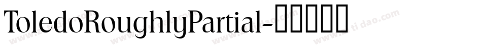 ToledoRoughlyPartial字体转换