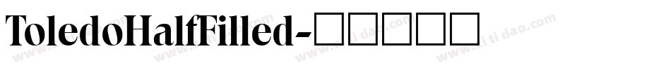 ToledoHalfFilled字体转换